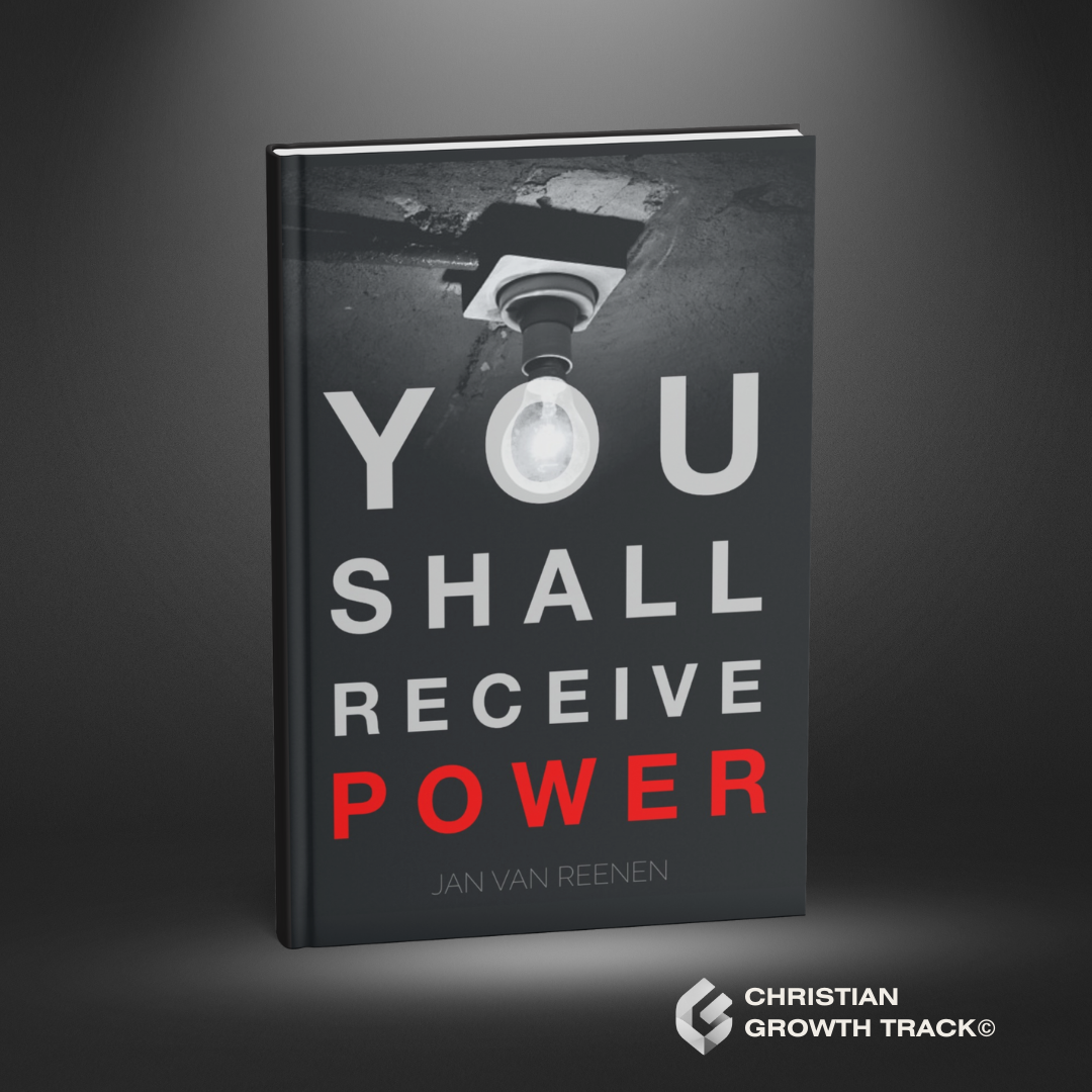 You Shall Receive Power Christian Growth Track Jan van Reenen