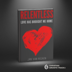 Relentless Love Christian Growth Track Jan van Reenen Module 2