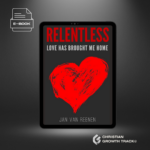 Relentless Love Ebook Christian Growth Track Jan van Reenen